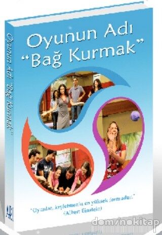 OYUNUN ADI BAĞ KURMAK