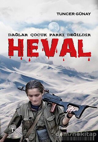 DAĞLAR ÇOCUK PARKI DEĞİLDİR HEVAL
