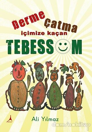 DERME ÇATMA İÇİMİZE KAÇAN TEBESSÜM