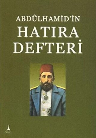 ABDÜLHAMİDİN HATIRA DEFTERİ