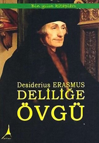 DELİLİĞE ÖVGÜ