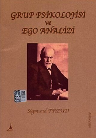 GRUP PSİKOLOJİSİ VE EGO ANALİZİ