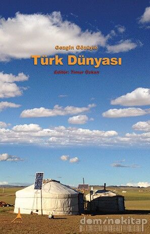 GEZGİN GÖZÜYLE TÜRK DÜNYASI