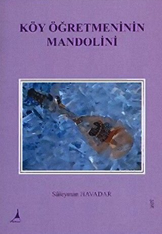 KÖY ÖĞRETMENİNİN MANDOLİNİ