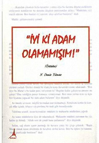 İYİ Kİ ADAM OLMAMIŞIM