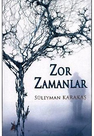 ZOR ZAMANLAR