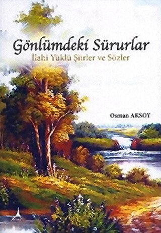 GÖNLÜMDEKİ SÜRURLAR