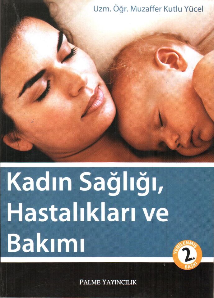 KADIN SAĞLIĞI, HASTALIKLARI VE BAKIMI