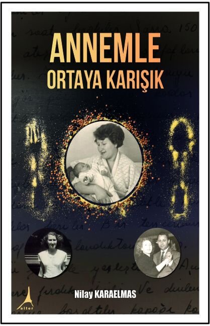 ANNEMLE ORTAYA KARIŞIK