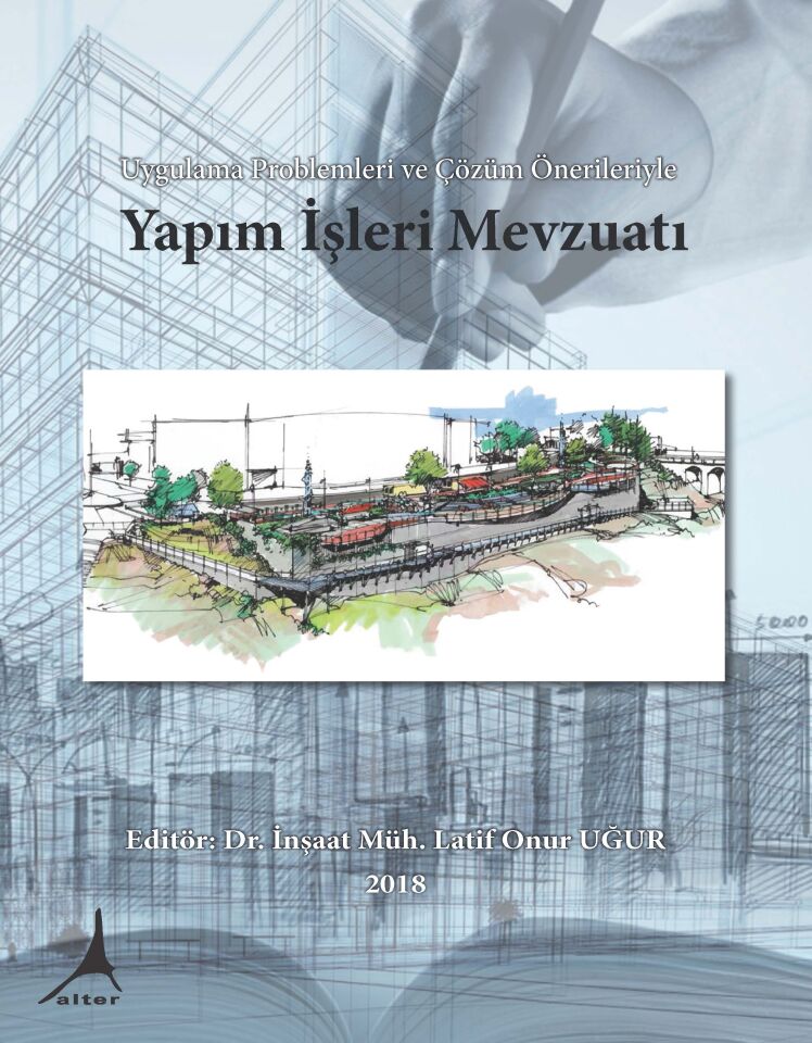 Uygulama problemleri ve çözüm önerileriyle yapı işleri mevzuatı