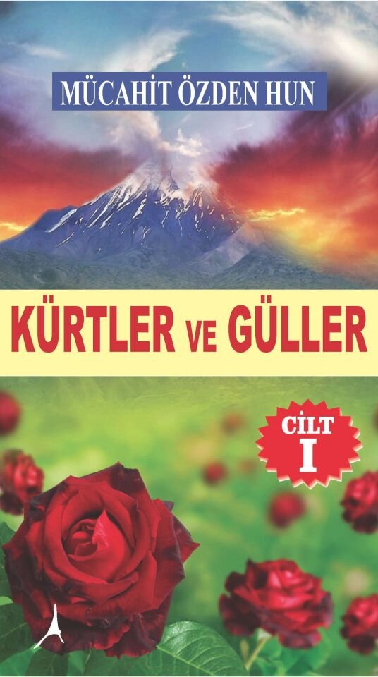 Kürtler ve Güller Cilt I