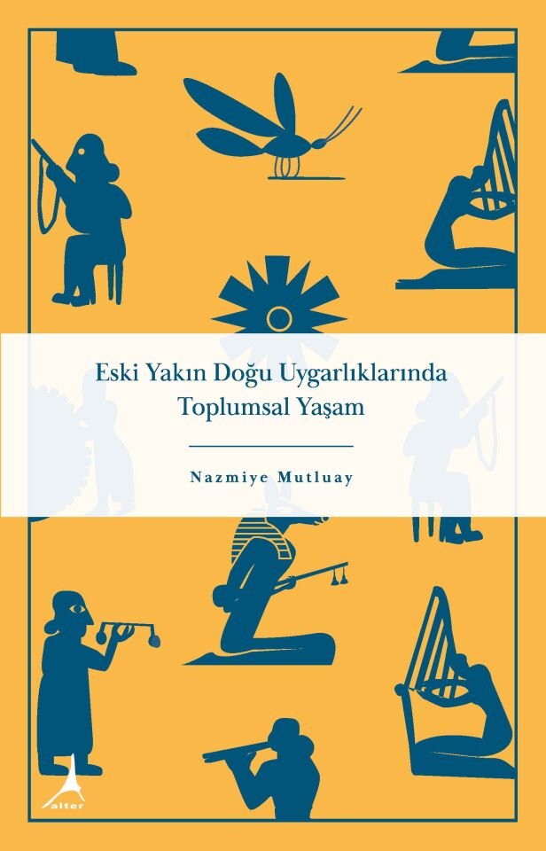 Eski Yakındoğu Uygarlıklarında Toplumsal Yaşam
