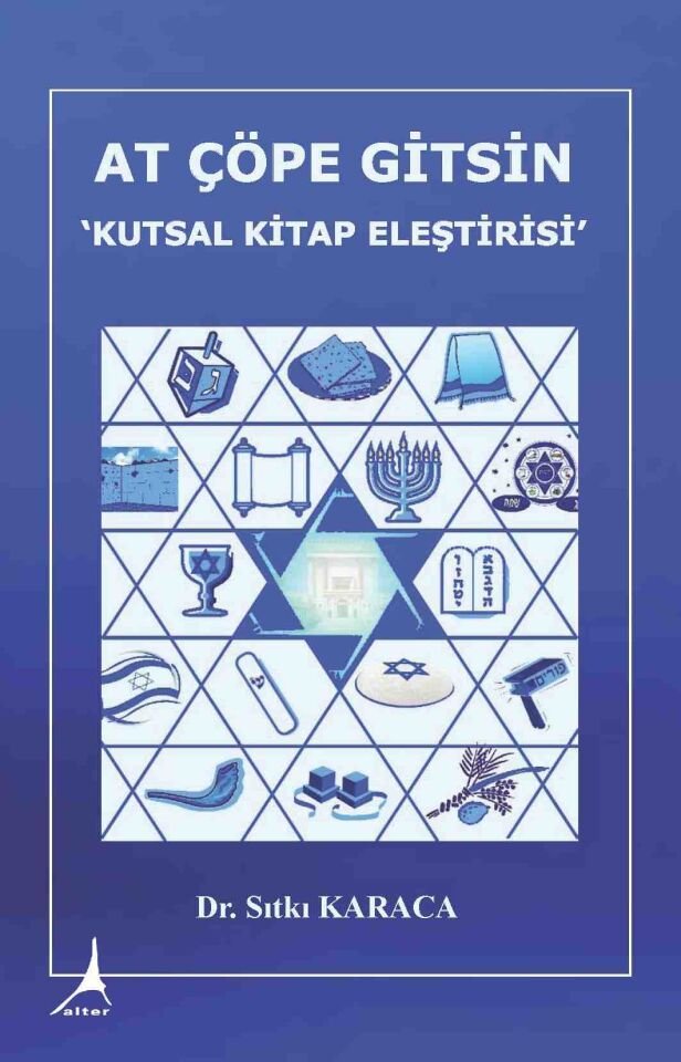 AT ÇÖPE GİTSİN ‘KUTSAL KİTAP ELEŞTİRİSİ’