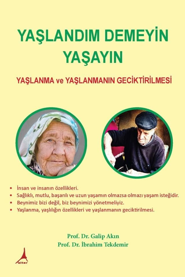 YAŞLANDIM DEMEYİN YAŞAYIN