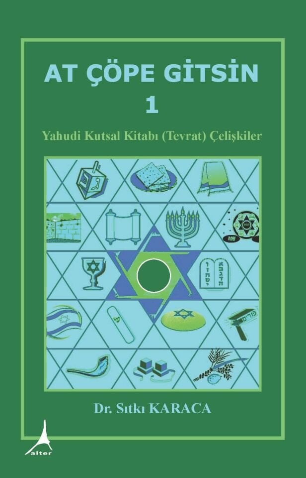 At Çöpe Gitsin 1 Yahudi Kutsal Kitabı (Tevrat) Çelişkiler