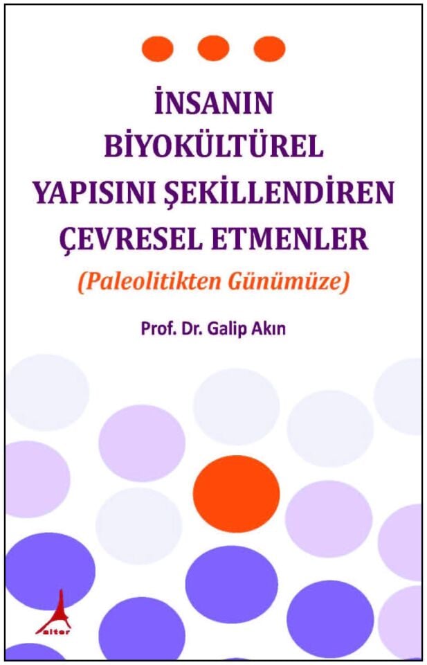 İNSANIN BİYOKÜLTÜREL YAPISINI ŞEKİLLENDİREN ÇEVRESEL ETMENLER