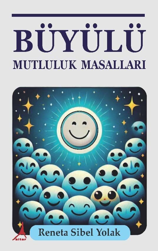 BÜYÜLÜ MUTLULUK MASALLARI