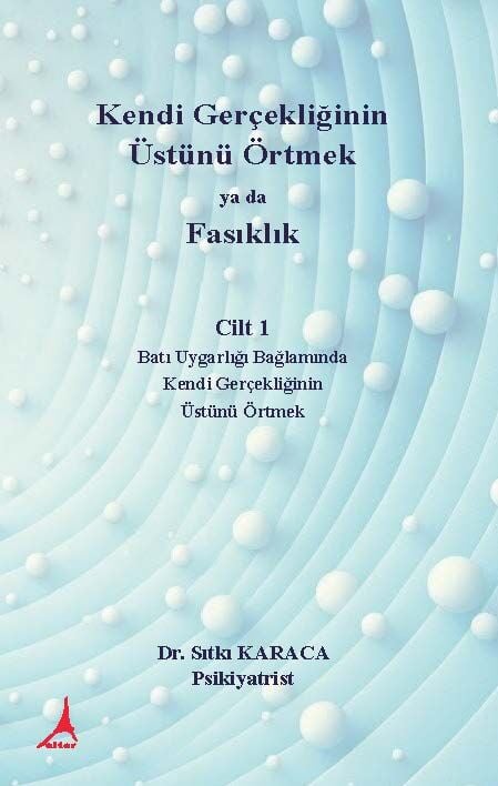 Kendi Gerçekliğinin Üstünü Örtmek ya da Fasıklık