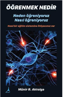 Öğrenmek Nedir - Neden öğreniyoruz? Nasıl öğreniyoruz?