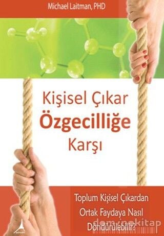  KİŞİSEL ÇIKAR ÖZGECİLİĞE KARŞI